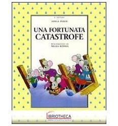 UNA FORTUNATA CATASTROFE