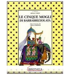 LE CINQUE MOGLI DI BARBABRIZZOLATA