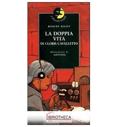 LA DOPPIA VITA DI CLORIS CAVALLETTO