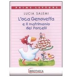 L'OCA GENOVEFFA E IL MATRIMONIO DEI PORCELLI