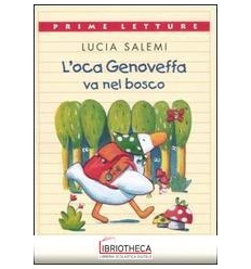 L'OCA GENOVEFFA VA NEL BOSCO