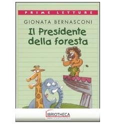 IL PRESIDENTE DELLA FORESTA. EDIZ. A COL