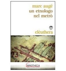 ETNOLOGO NEL METRÒ (UN)