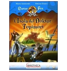 CAPITAN FOX - L'ISOLA DEL DOKTOR TOPIMORT