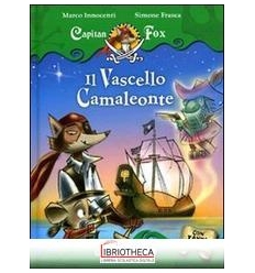 CAPITAN FOX - IL VASCELLO CAMALEONTE