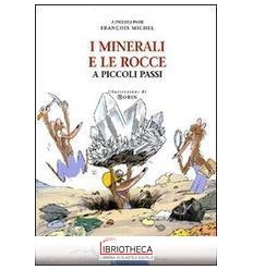 I MINERALI E LE ROCCE A PICCOLI PASSI