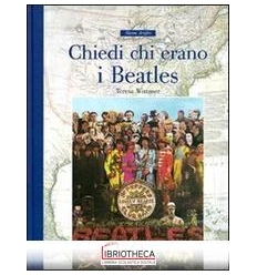 CHIEDI CHI ERANO I BEATLES