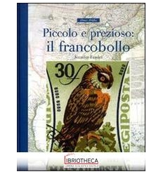 PICCOLO E PREZIOSO: IL FRANCOBOLLO