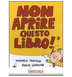 NON APRIRE QUESTO LIBRO! EDIZ. ILLUSTRAT