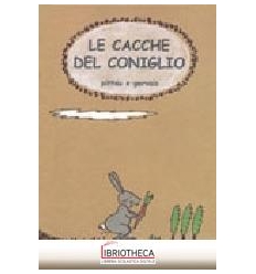 LE CACCHE DEL CONIGLIO