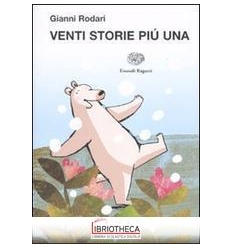 VENTI STORIE PIÙ UNA. EDIZ. ILLUSTRATA