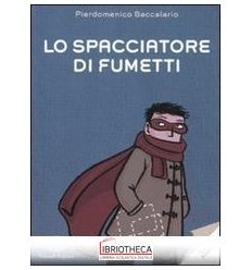 LO SPACCIATORE DI FUMETTI