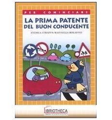 LA PRIMA PATENTE DEL BUON CONDUCENTE