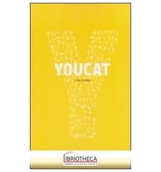 YOUCAT. YOUTH CATHECHISM. PER CONOSCERE E VIVERE LA