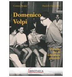 DOMENICO VOLPI. UNA VITA PER LA LETTERATURA GIOVANIL