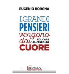 I GRANDI PENSIERI VENGONO DAL CUORE.EDUCARE ALL'ASCO