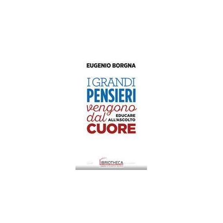 GRANDI PENSIERI VENGONO DAL CUORE (I)