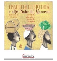 I BAULI DELL'EREDITÀ E ALTRE FIABE DAL MAROCCO.