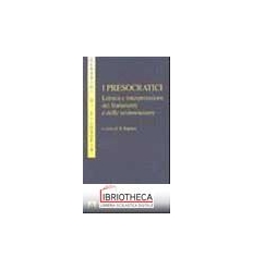 PRESOCRATICI. LETTURA E INTERPRETAZIONE DEI FRAMMENT