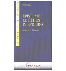 EPISTÈME ED ÉTHOS IN EPICURO. EPISTOLA AD ERADOTO. E