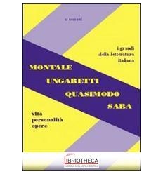 MONTALE UNGARETTI QUASIMODO SABA