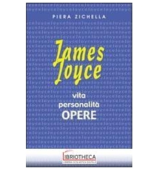 JOYCE JAMES VITA PERSONALITÀ OPERE