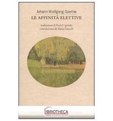 LE AFFINITA' ELETTIVE