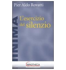 ESERCIZIO DEL SILENZIO (L')