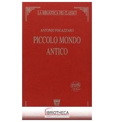 PICCOLO MONDO ANTICO