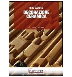 DECORAZIONE CERAMICA 2 ED.