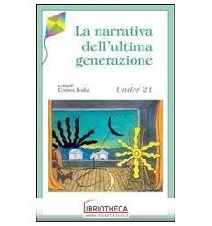 LA NARRATIVA DELL'ULTIMA GENERAZIONE. UNDER 21