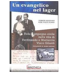 EVANGELICO NEL LAGER. FEDE E IMPEGNO CIVILE NELLA VI