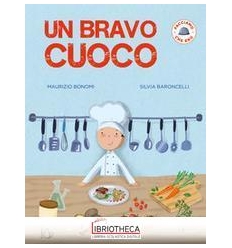 BRAVO CUOCO. FACCIAMO CHE ERO. EDIZ. A C