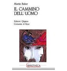 CAMMINO DELL'UOMO SECONDO L'INSEGNAMENTO CHASSIDICO