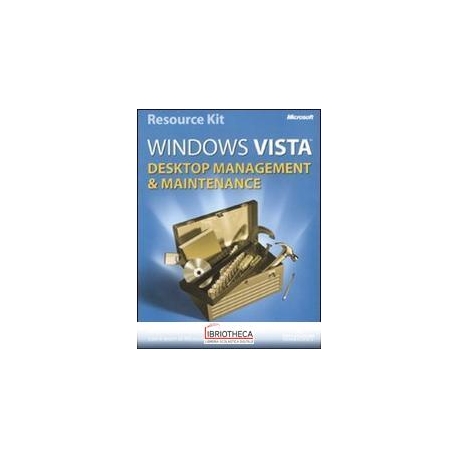 MICROSOFT WINDOWS VISTA. DESKTOP MANAGEMENT & MAINTE