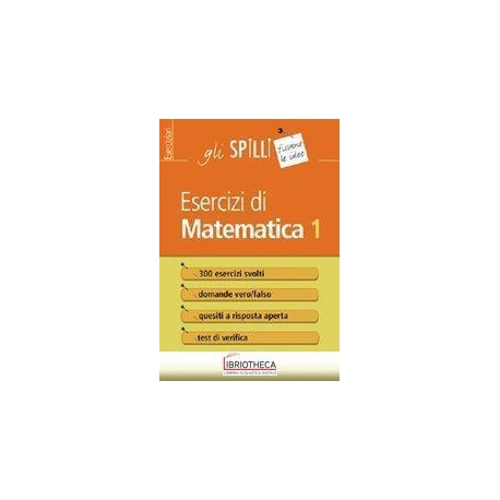 ESERCIZI DI MATEMATICA VOL 1