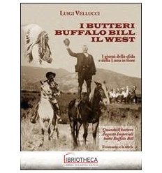 BUTTERI BUFFALO BILL IL WEST (I)