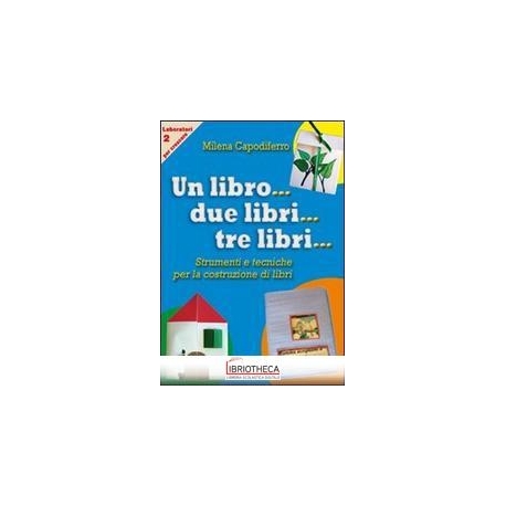 UN LIBRO... DUE LIBRI... TRE LIBRI... STRUMENTI E TE