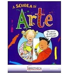 A SCUOLA DI ARTE