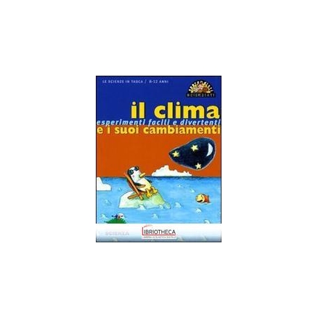 IL CLIMA E I SUOI CAMBIAMENTI