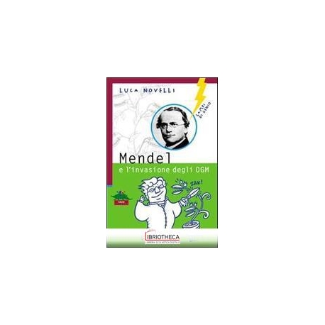 MENDEL E L'INVASIONE DEGLI OGM