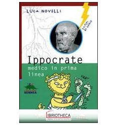 IPPOCRATE, MEDICO IN PRIMA LINEA