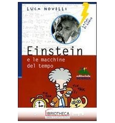 EINSTEIN E LE MACCHINE DEL TEMPO