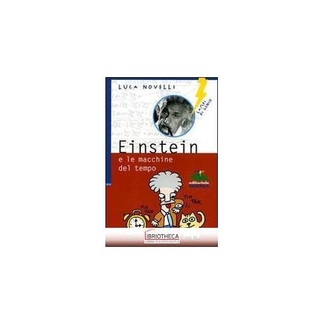 EINSTEIN E LE MACCHINE DEL TEMPO