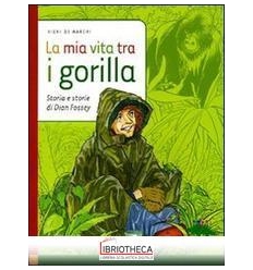 LA MIA VITA TRA I GORILLA