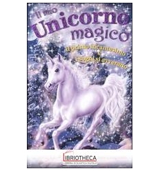 MIO UNICORNO MAGICO. IL PRIMO INCANTESIMO-I SOGNI SI