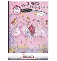 BALLETTO PER SOGNARE. SCARPETTE ROSA (UN)