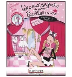 DIARIO SEGRETO DI UNA BALLERINA. SCARPETTE ROSA. VOL