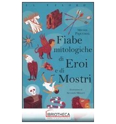 FIABE MITOLOGICHE DI EROI E DI MOSTRI