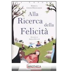 ALLA RICERCA DELLA FELICITÀ